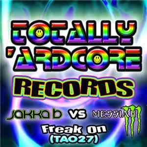 Jakka B vs. Messiah - Freak On