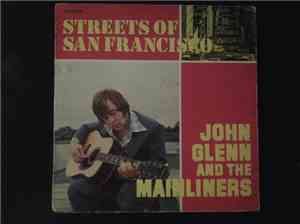 John Glenn And The Mainliners - Streets Of San Francisco