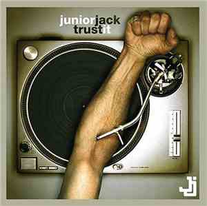 Junior Jack - Trust It