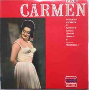 Magyar Állami Operaház Zenekara & Magyar Állami Operaház Énekkara , Vezényel János Ferencsik // Bizet - Carmen (Részletek/Excerpts)