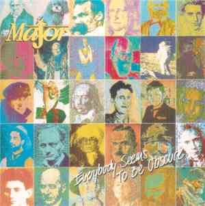 Major  - Everybody Seems To Be Obscure
