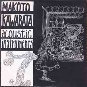 Makoto Kawabata - 7: Acoustic Instruments