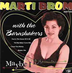 Marti Brom & The Barnshakers - Maybe I Do