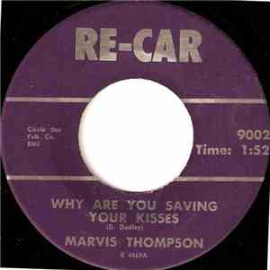 Marvis Thompson - Why Are You Saving Your Kisses / Almost