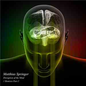 Matthias Springer - Disruption Of The Mind Remixes Part 2