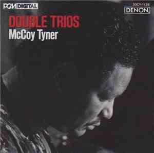 McCoy Tyner - Double Trios
