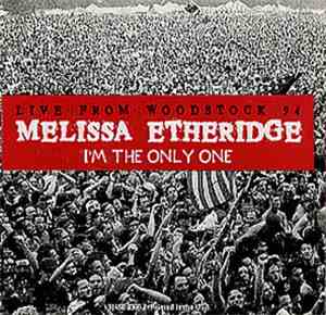 Melissa Etheridge - I'm The Only One (Live From Woodstock 94)