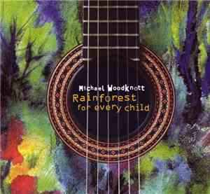 Michael Woodknott - Rainforest For Every Child