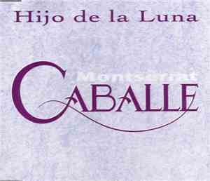 Montserrat Caballe - Hijo De La Luna