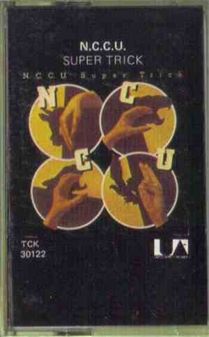 N.C.C.U. - Super Trick
