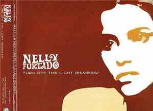 Nelly Furtado - Turn Off The Light (Remixes)