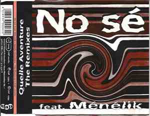 No Sé Feat. Menelik - Quelle Aventure - The Remixes