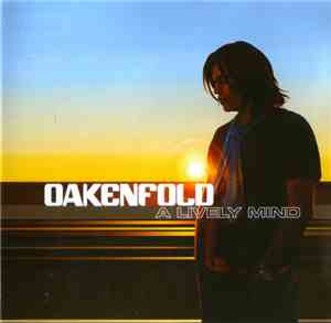 Oakenfold - A Lively Mind