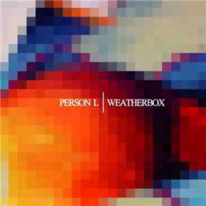 Person L, Weatherbox - Split
