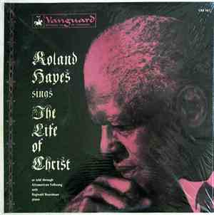 Roland Hayes With Reginald Boardman - The Life Of Christ