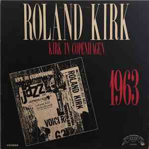 Roland Kirk - Kirk In Copenhagen 1963