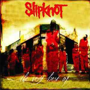 Slipknot - The Very Best Of Slipknot