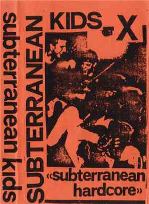 Subterranean Kids - Subterranean Hardcore