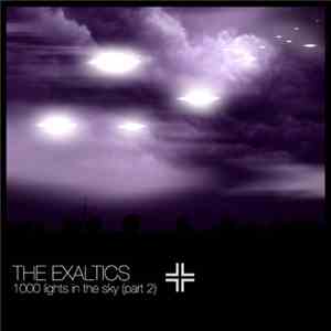 The Exaltics - 1000 Lights In The Sky (Part 2)