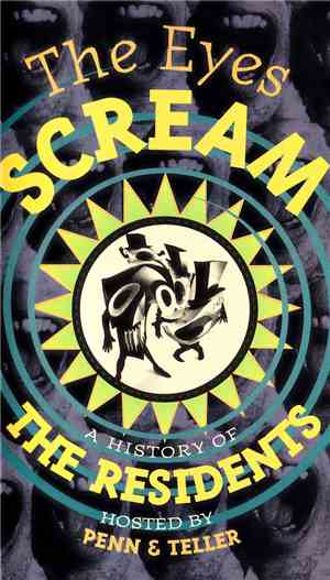 The Residents - The Eyes Scream: A History Of The Residents