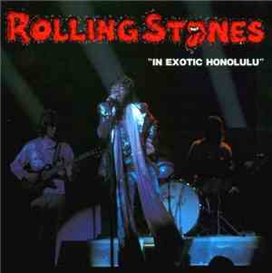 The Rolling Stones - In Exotic Honolulu
