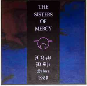 The Sisters Of Mercy - A Night At The Palace 1985