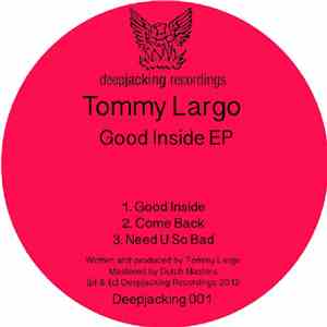 Tommy Largo - Good Inside EP