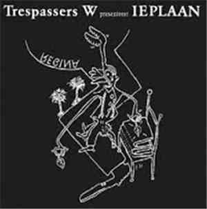 Trespassers W - Trespassers W Presenteert Ieplaan