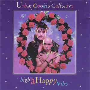 Urban Cookie Collective - High On A Happy Vibe