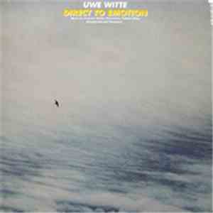 Uwe Witte - Direct To Emotion