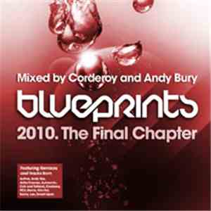 Various - Blueprints 2010 - The Final Chapter - Mixed By Corderoy and Andy Bury