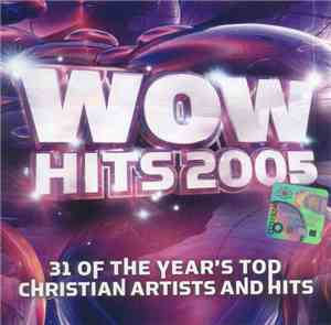 Various - WOW Hits 2005 (31 Of The Year's Top Christian Artists And Hits)