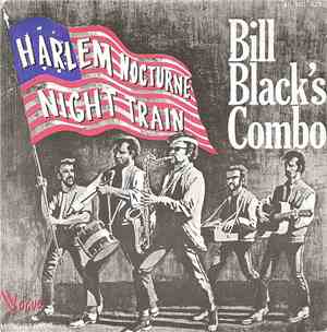Bill Black's Combo - Harlem Nocturne / Night Train