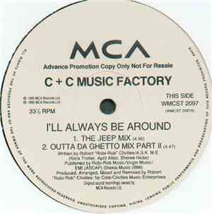 C + C Music Factory - I'll Always Be Around