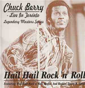 Chuck Berry - Hail Hail Rock 'N' Roll - Live In Toronto