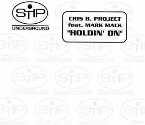 Cris B. Project feat. Mark Mack - Holdin' On