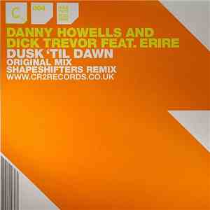 Danny Howells & Dick Trevor Feat. Erire - Dusk 'Til Dawn