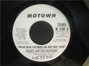 Dickey And The Poseidons - Where Were You When The Ship Went Down