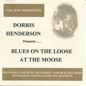 Dorris Henderson & The Robert Hokum Blues Band - Blues On The Loose At The Moose