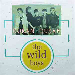 Duran Duran - The Wild Boys