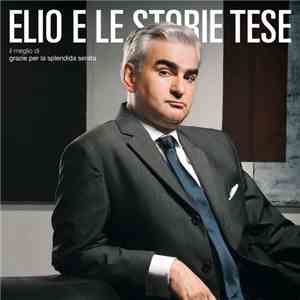 Elio E Le Storie Tese - Il Meglio Di Grazie Per La Splendida Serata