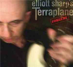 Elliott Sharp's Terraplane - Forgery