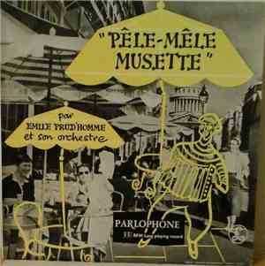Emile Prud'Homme Et Son Orchestre - Pêle-Mêle Musette