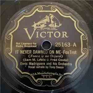 Enric Madriguera And His Orchestra - It Never Dawned On Me / When The Leaves Bid The Trees Goodbye