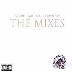 George Michael - Flawless (Go To The City)  (The Mixes)
