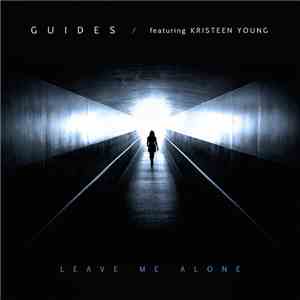Guides - Leave Me Alone