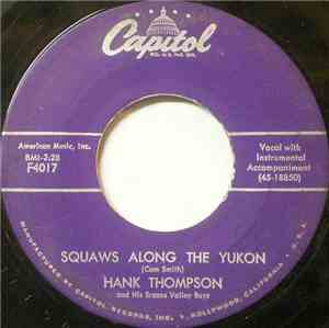 Hank Thompson And His Brazos Valley Boys - Squaws Along The Yukon / Gathering Flowers