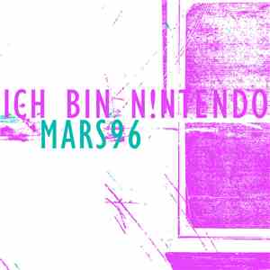 Ich Bin N!ntendo / Mars-96 - Split