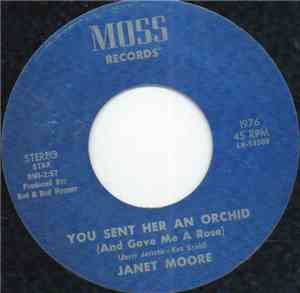 Janet Moore  - You Sent Her An Orchid (And Gave Me A Rose)