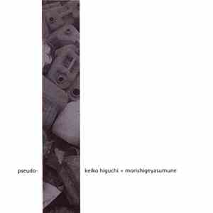 Keiko Higuchi + Morishigeyasumune - Pseudo-